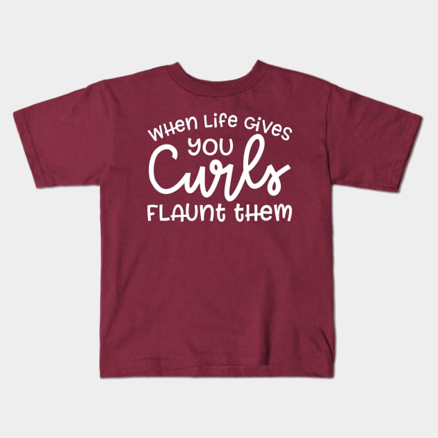 When Life Gives Your Curls Flaunt Them Hairstylist Curly Hair Funny Cute Kids T-Shirt by GlimmerDesigns